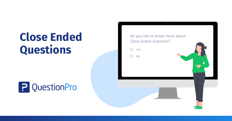 Close Ended Questions Definition Types with Examples QuestionPro